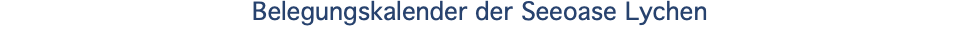 Belegungskalender der Seeoase Lychen
